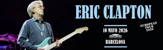 Eric Clapton Returns to Barcelona on May 10, 2026
